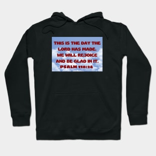 Bible Verse Psalm 118:24 Hoodie